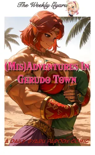 (Mis)adventures in Gerudo Town